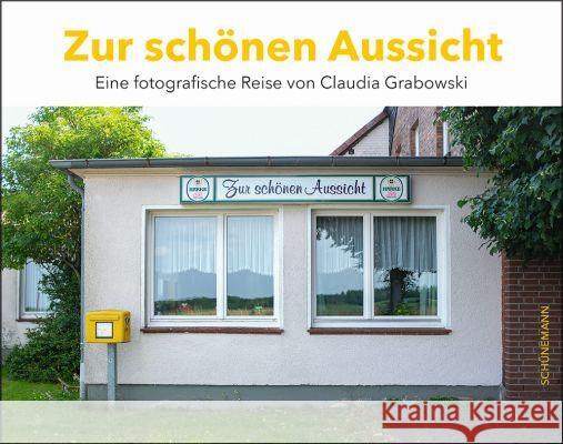 Zur schönen Aussicht Grabowski, Claudia 9783796112263 Schünemann - książka