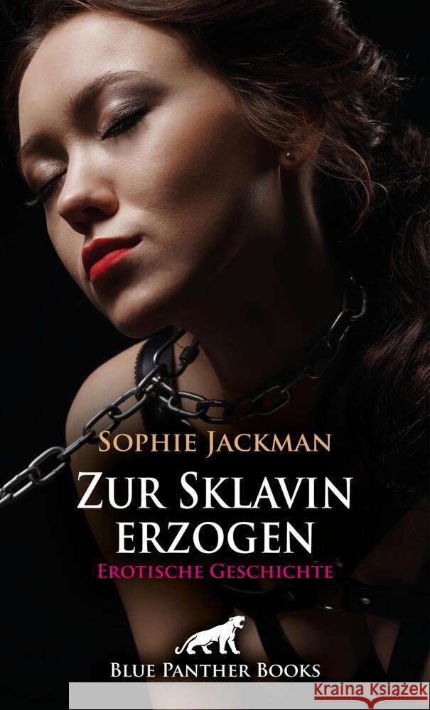 Zur Sklavin erzogen | Erotische Geschichte + 1 weitere Geschichte Jackman, Sophie, Marks, Michelle 9783756150649 blue panther books - książka