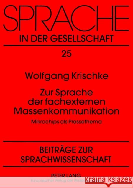 Zur Sprache Der Fachexternen Massenkommunikation: Mikrochips ALS Pressethema Hennig, Jörg 9783631328750 Peter Lang Gmbh, Internationaler Verlag Der W - książka