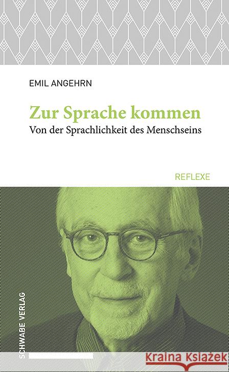 Zur Sprache Kommen: Von Der Sprachlichkeit Des Menschseins Emil Angehrn 9783796543722 Schwabe Verlagsgruppe AG - książka