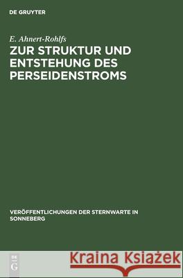 Zur Struktur Und Entstehung Des Perseidenstroms Ahnert-Rohlfs, E. 9783112540572 de Gruyter - książka