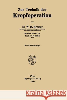 Zur Technik Der Kropfoperation Wolf M. Kreiner F. Spath 9783211802625 Springer - książka