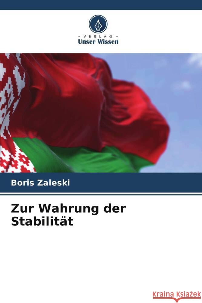Zur Wahrung der Stabilität Zaleski, Boris 9786204879987 Verlag Unser Wissen - książka