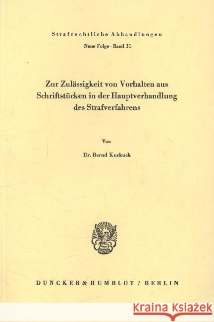 Zur Zulassigkeit Von Vorhalten Aus Schriftstucken in Der Hauptverhandlung Des Strafverfahrens Kuckuck, Bernd 9783428038251 Duncker & Humblot - książka