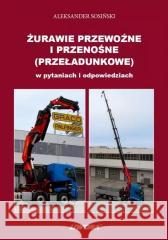 Żurawie przewoźne i przenośne Aleksander Sosiński 9788375704662 Liwona - książka