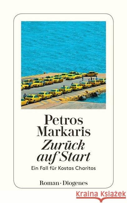 Zurück auf Start : Ein Fall für Kostas Charitos Markaris, Petros 9783257243802 Diogenes - książka