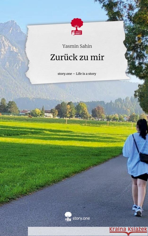 Zurück zu mir. Life is a Story - story.one Sahin, Yasmin 9783711543721 story.one publishing - książka