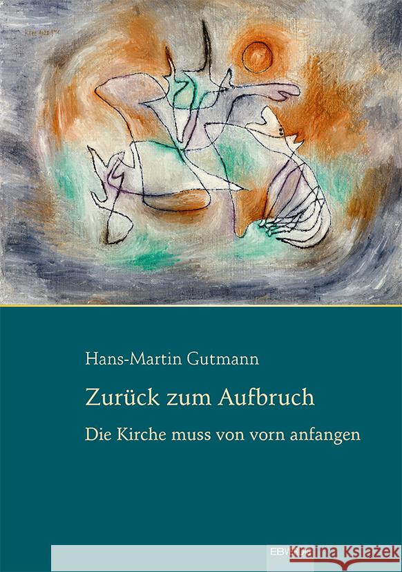 Zurück zum Aufbruch Gutmann, Hans-Martin 9783868935134 EB-Verlag (ebv) - książka