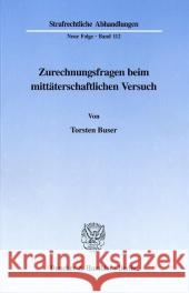 Zurechnungsfragen Beim Mittaterschaftlichen Versuch Buser, Torsten 9783428094691 Duncker & Humblot - książka