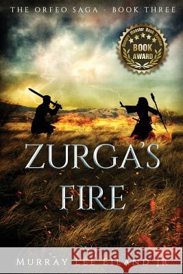 Zurga's Fire Murray Lee Eilan 9781519278364 Createspace Independent Publishing Platform - książka