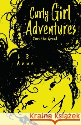 Zuri the Great L B Anne   9798634059143 Independently Published - książka