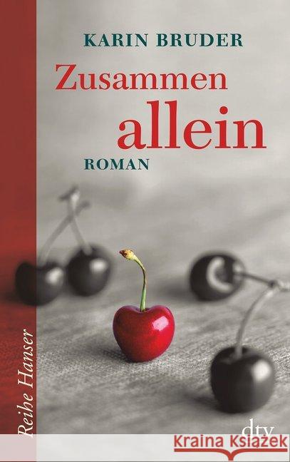 Zusammen allein : Roman. Nominiert für den Deutschen Jugendliteraturpreis 2011, Kategorie Jugendbuch Bruder, Karin 9783423626293 DTV - książka
