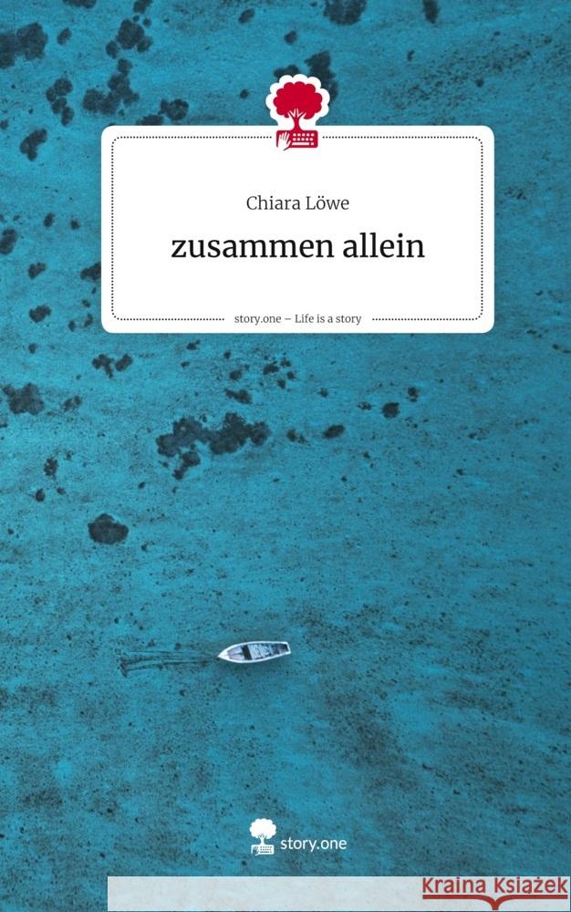 zusammen allein. Life is a Story - story.one Löwe, Chiara 9783711597649 story.one publishing - książka