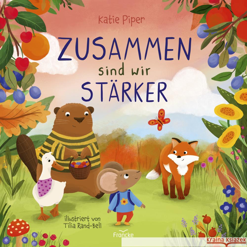 Zusammen sind wir stärker Piper, Katie 9783963624339 Francke-Buch - książka