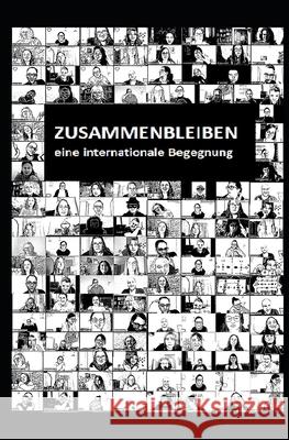 Zusammenbleiben: Eine internationale Begegnung Alexandra Winterfeldt (Hg ), Beate Schönwetter 9783000693656 Unabhangig Veroffentlicht - książka