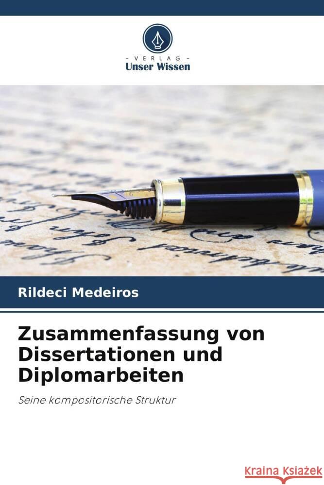 Zusammenfassung von Dissertationen und Diplomarbeiten Medeiros, Rildeci 9786203896770 Verlag Unser Wissen - książka