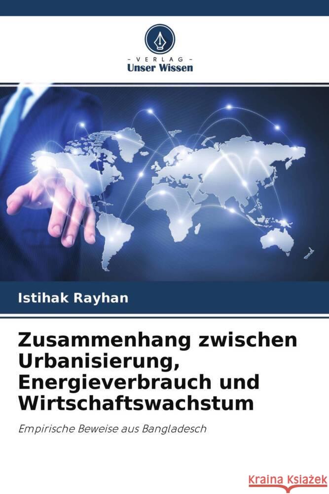 Zusammenhang zwischen Urbanisierung, Energieverbrauch und Wirtschaftswachstum Rayhan, Istihak 9786204302768 Verlag Unser Wissen - książka