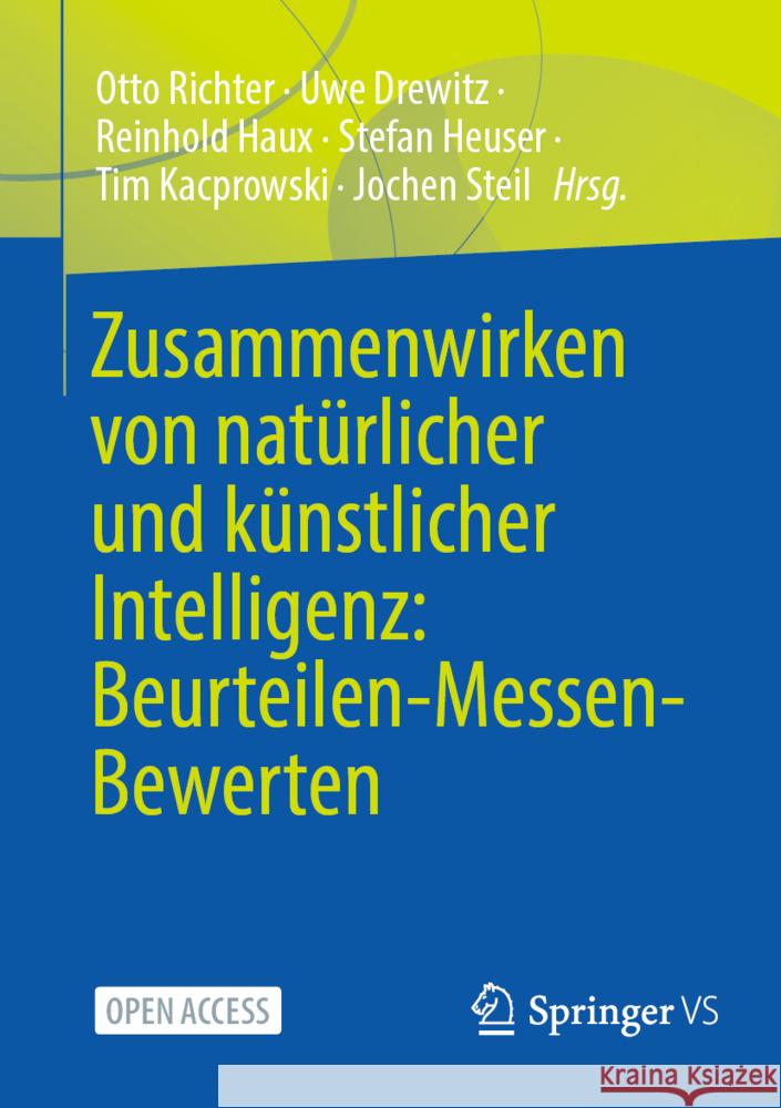 Zusammenwirken Von Nat?rlicher Und K?nstlicher Intelligenz: Beurteilen-Messen-Bewerten Otto Richter Uwe Drewitz Reinhold Haux 9783658458447 Springer vs - książka