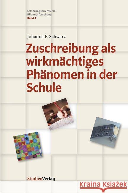 Zuschreibung als wirkmächtiges Phänomen in der Schule Schwarz, Johanna F. 9783706554923 StudienVerlag - książka