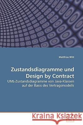Zustandsdiagramme und Design by Contract Witt, Matthias 9783639184396 VDM Verlag - książka