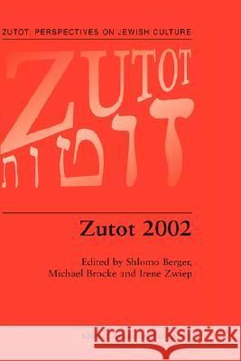 Zutot 2002 Shlomo Berger Michael Brocke Irene Zwiep 9781402013249 Kluwer Academic Publishers - książka