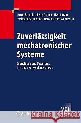 Zuverlässigkeit Mechatronischer Systeme: Grundlagen Und Bewertung in Frühen Entwicklungsphasen Bertsche, Bernd 9783540850892 Springer, Berlin - książka