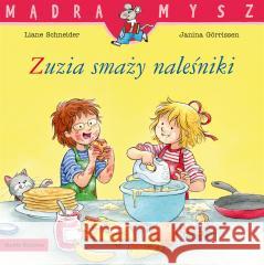 Zuzia smaży naleśniki Liane Schneider, Janina Gorrissen, Marc Rueda, Em 9788382654042 Media Rodzina - książka