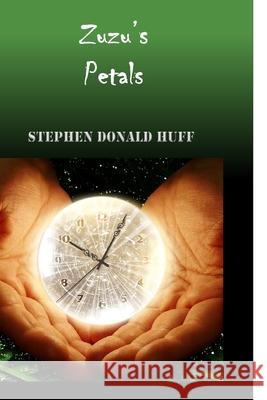 ZuZu's Petals: Wee, Wicked Whispers: Collected Short Stories 2007 - 2008 Stephen Donald Huff, Dr 9781544277271 Createspace Independent Publishing Platform - książka