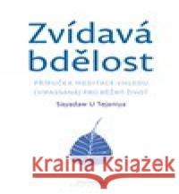 Zvídavá bdělost Sayadaw U Tejaniya 9788074361265 DharmaGaia - książka
