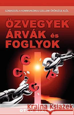 Özvegyek, árvák, foglyok Otto Bixler 9789630671934 New Generation Publishing - książka