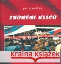 Zvonění klíčů Jiří Slavíček 9788090363892 Isla nakladatelství - książka