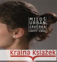 Závěrka Miloš Urban 9788025720592 Argo - książka