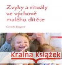 Zvyky a rituály ve výchově malého dítěte Cornelis Boogerd 9788088337140 Franesa - książka