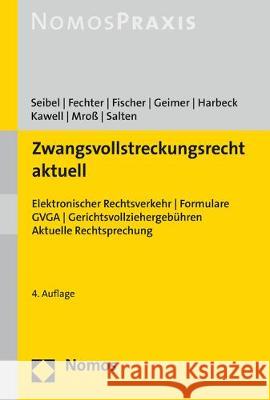 Zwangsvollstreckungsrecht Aktuell: Elektronischer Rechtsverkehr / Formulare Gvfv / Eukopfvodg / Gvga / Grenzuberschreitende Zwangsvollstreckung / Aktu Seibel, Mark 9783848756902 Nomos Verlagsgesellschaft - książka