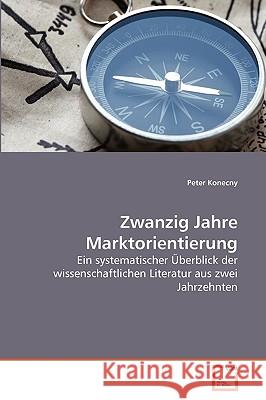 Zwanzig Jahre Marktorientierung Konecny Peter 9783639266368 VDM Verlag - książka