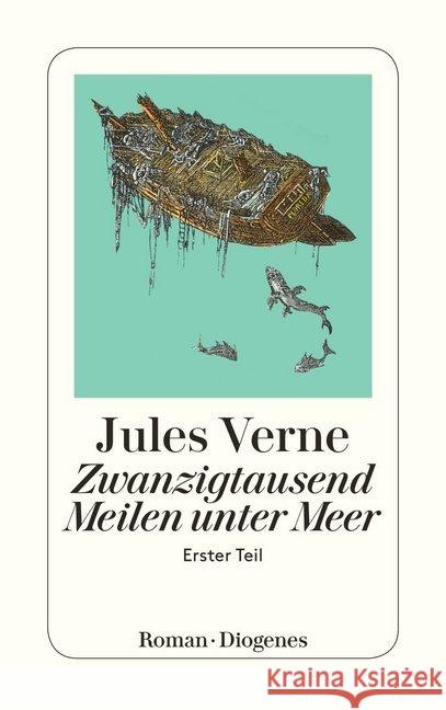 Zwanzigtausend Meilen unter Meer. Tl.1 : Roman in zwei Bänden Verne, Jules Laneus, Peter  9783257202441 Diogenes - książka