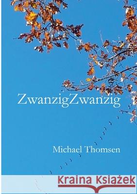ZwanzigZwanzig Michael Thomsen 9783753406220 Books on Demand - książka