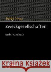 Zweckgesellschaften: Rechtshandbuch Zerey, Jean-Claude 9783832966027 Nomos - książka
