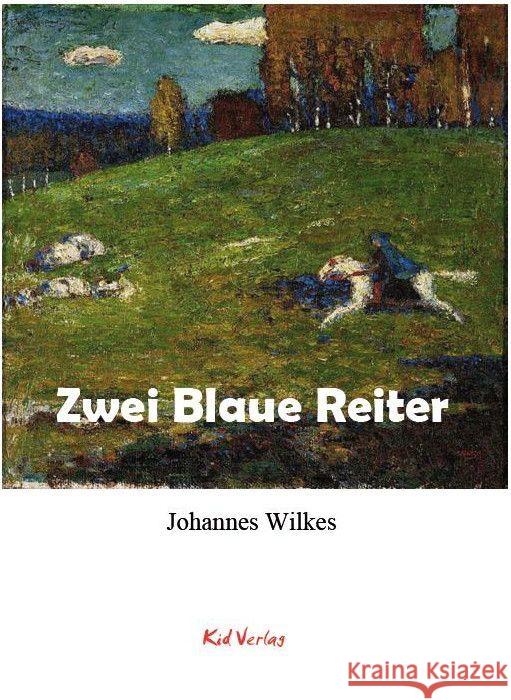 Zwei Blaue Reiter Wilkes, Johannes 9783949979446 Kid Verlag - książka