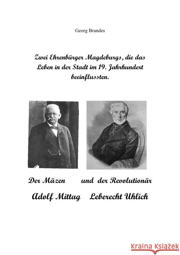 Zwei Ehrenbürger Magdeburgs, die das Leben in der Stadt im 19.Jahrhundert beeinflussten Brandes, Georg 9783758450891 epubli - książka