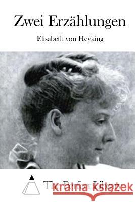 Zwei Erzählungen The Perfect Library 9781512364583 Createspace - książka
