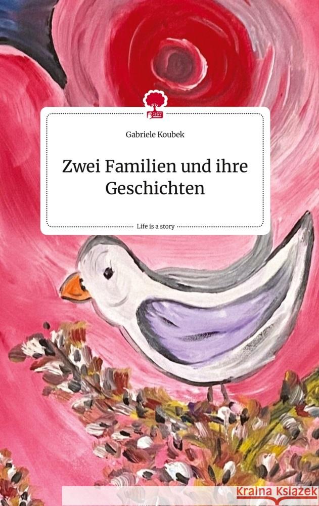 Zwei Familien und ihre Geschichten. Life is a Story - story.one Koubek, Gabriele 9783710820021 story.one publishing - książka