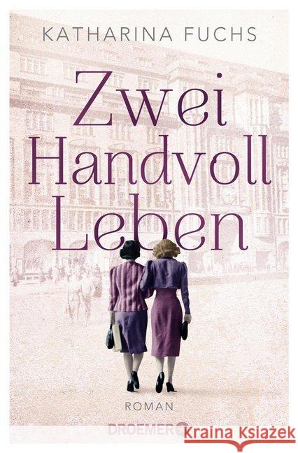 Zwei Handvoll Leben : Roman Fuchs, Katharina 9783426306857 Droemer/Knaur - książka