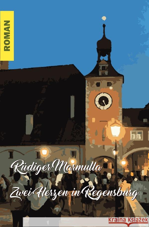 Zwei Herzen in Regensburg Marmulla, Rüdiger 9783758454318 epubli - książka