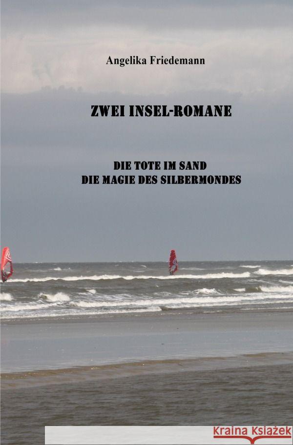 Zwei Insel-Romane Friedemann, Angelika 9783758487590 epubli - książka