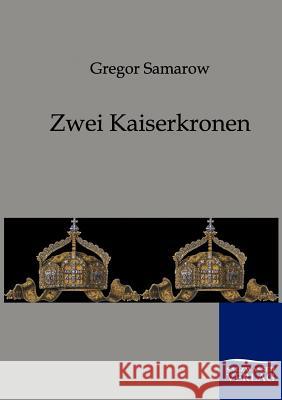 Zwei Kaiserkronen Samarow, Gregor 9783861958000 Salzwasser-Verlag - książka