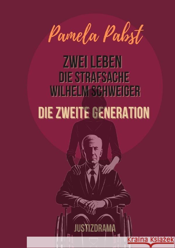 Zwei Leben - Die Strafsache Wilhelm Schweiger - Die zweite Generation Pabst, Pamela 9783819787942 epubli - książka