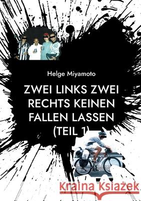 Zwei links Zwei rechts Keinen fallen lassen (Teil 1) Helge Miyamoto 9783755726289 Books on Demand - książka