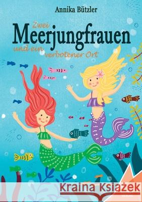 Zwei Meerjungfrauen: und ein verbotener Ort B Kelebek Verlag 9783947083473 Kelebek - książka