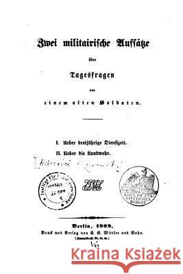 Zwei militairische Aufsätze über Tagesfragen Brandt, Heinrich Von 9781522883142 Createspace Independent Publishing Platform - książka